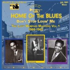 ROY BROWN/WILLIE COBS/SAMMY LAWHORN & WOODROW ADAMS/THELMA BREWER/JOSEPH COOKE/FIVE ROYALES-HOME OF THE BLUES: DON T STOP LOVIN ME THE LOST MEMPHIS MASTERS VOL. 1 1960 1962 -HQ- (LP)