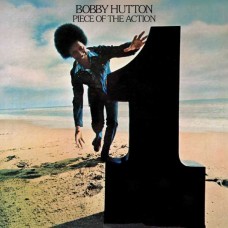 BOBBY HUTTON-PIECE OF THE ACTION (CD)