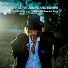 JOHN MURRY-A LITTLE BIT OF GRACE AND DECAY (CD)