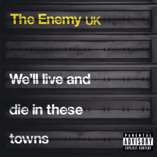 ENEMY-WE'LL LIVE AND DIE IN THESE TOWNS -COLOURED/LTD- (12")