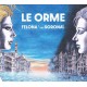 LE ORME-FELONA E/AND SORONA 2016 (2CD)