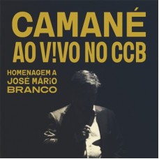 CAMANÉ-AO VIVO NO CCB - HOMENAGEM A JOSÉ MÁRIO BRANCO -DIGI- (CD)