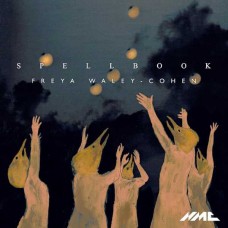 FREYA WALEY-COHEN & MANCHESTER COLLECTIVE-WALEY-COHEN: SPELL BOOK (CD)