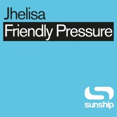 JHELISA JHELISA & SUNSHIP-FRIENDLY PRESSURE (12")