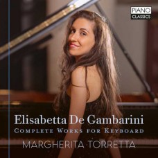 MARGHERITA TORRETTA-ELISABETTA DE GAMBARINI: COMPLETE WORKS FOR KEYBOARD (CD)