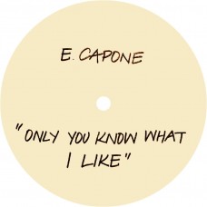 EDDIE CAPONE'S TREATMENT-ONLY YOU KNOW WHAT I LIKE (12")