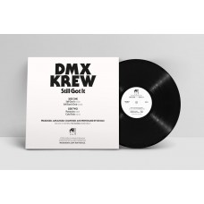 DMX KREW-STILL GOT IT (12")