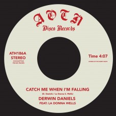 DERWIN DANIELS-CATCH ME WHEN I'M FALLING (7")