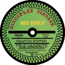 CREATION STEPPER & DISCIPLESRIDDIM SECTION-TRUE NAZARITE (12")