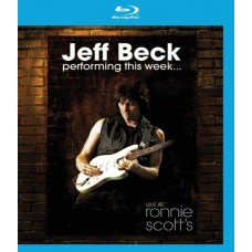 JEFF BECK-PERFORMING THIS WEEK...LIVE AT RONNIE SCOTT'S (BLU-RAY)