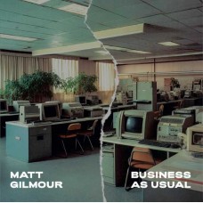 MATT GILMOUR-BUSINESS AS USUAL (CD)