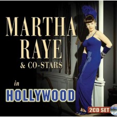 MARTHA RAYE-MARTH RAYE & CO-STARS IN HOLLYWOOD (2CD)