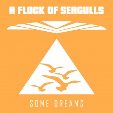 A FLOCK OF SEAGULLS-SOME DREAMS (CD)