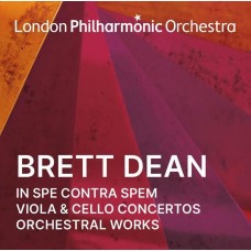 LONDON PHILHARMONIC ORCHESTRA-BRETT DEAN: IN SPE CONTRA SPEM VIOLA (CD)