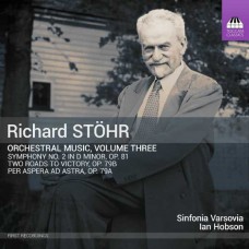 SINFONIA VARSOVIA-RICHARD STOHR: ORCHESTRAL MUSIC, VOLUME THREE (CD)