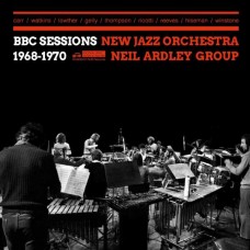 NEW JAZZ ORCHESTRA & NEIL ARDLEY GROUP-BBC SESSIONS 1968-1970 (CD)