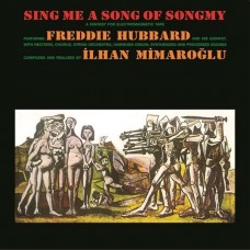 FREDDIE HUBBARD & ILHAN MIMAROGLU-SING ME A SONG OF SONGMY (LP)