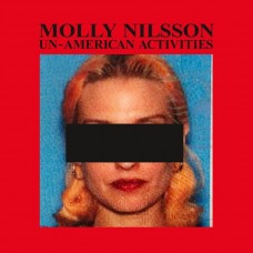 MOLLY NILSSON-UN-AMERICAN ACTIVITIES (CD)