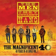 MEN THEY COULDN'T HANG-THE MAGNIFICENT 40 VOL. 1 (2LP)