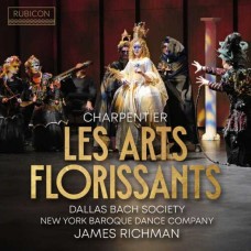 JAMES RICHMAN & DALLAS BACH SOCIETY-CHARPENTIER: LES ARTS FLORISSANTS (CD)