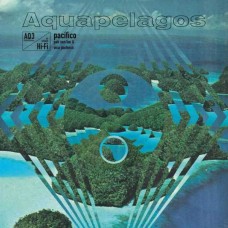 PAK YAN LAU & VICA PACHECO-AQUAPELAGOS, VOL. 3 PACIFICO (LP)