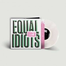 EQUAL IDIOTS-EQUAL IDIOTS -COLOURED- (LP)