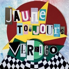 JAUNE TOUJOURS-VERTIGO (CD)