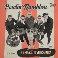 HOWLIN' RAMBLERS-SHAKE IT AROUND! (CD)