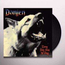 DAMIEN-EVERY DOG HAS ITS DAY (LP)