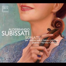 JOANNA MORSKA-OSINSKA-ALDEBRANDO SUBISSATI: SONATE PER VIOLINO SOLO E BASSO CONTINUO (2CD)