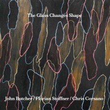 JOHN BUTCHER-THE GLASS CHANGES SHAPE (CD)