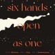 BARRY GUY-SIX HANDS OPEN AS ONE (CD)