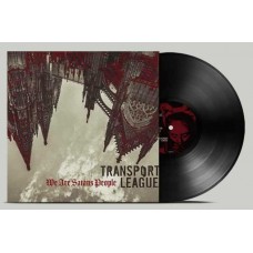 TRANSPORT LEAGUE-WE ARE SATANS PEOPLE (LP)