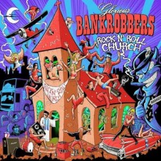 GLORIOUS BANKROBBERS-ROCK'N'ROLL CHURCH (CD)