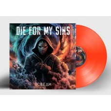 DIE FOR MY SINS-SCREAM -COLOURED- (LP)