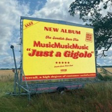 MUSICMUSICMUSIC-JUST A GIGOLO (LP)