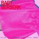 BABY BERSERK-SLIGHTLY HYSTERICAL GIRLS WITH PEARLS (CD)