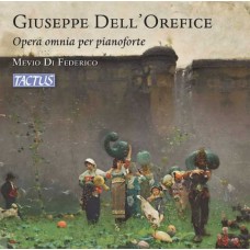 MEVIO DI FEDERICO-DELL OREFICE: DELL'OREFICE: OPERA OMNIA PER PIANOFORTE (CD)