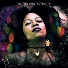 LAKEETRA KNOWLES-KEEPING ON (CD)