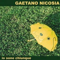 GAETANO NICOSIA-IO SONO CHIUNQUE (CD)