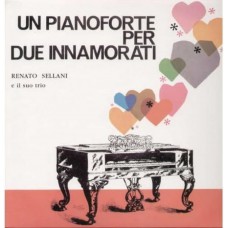 RENATO SELLANI-UN PIANOFORTE PER DUE INNAMORATI (LP)