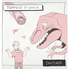 TOMMASO DI GIULIO-DINOSAURI (LP)