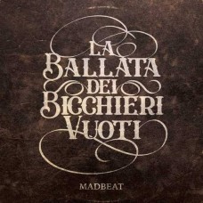 MADBEAT-LA BALLATA DEI BICCHIERI VUOTI (CD)