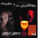 LYDIA LUNCH-SMOKE IN THE SHADOWS (LP)