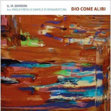 UMBERTO MARIA GIARDINI-DIO COME ALIBI (LP)