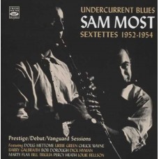 SAM MOST-SEXTETS 1952-1954: PRESTIGE / DEBUT / VANGUARD SESSIONS (CD)