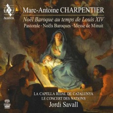 JORDI SAVALL/LA CAPELLA REIAL DE CATALUNYA/LE CONCERT DES NATIONS-CHARPENTIER: NOEL BAROQUE AU TEMPS DE LOUIS XIV (SACD)