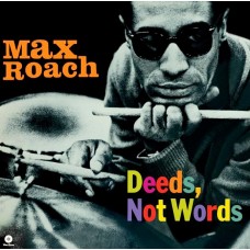 MAX ROACH-DEEDS, NOT WORDS -HQ/LTD- (LP)