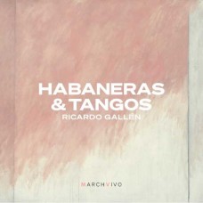 RICARDO GALLEN-BARRIOS, DEBUSSY & DE FALLA: HABANERAS & TANGOS (CD)