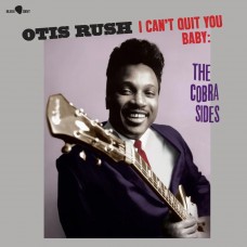 OTIS RUSH-I CAN'T QUIT YOU BABY - THE COBRA SIDES -LTD/HQ- (LP)